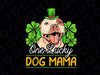 One Lucky Dog Mama Png, Puppy Owner Saint Patricks Day Shamrock Png, St. Patrick's Day Png, Shamrock Png, Mama Png