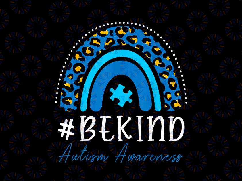 Be Kind Autism Awareness PNG, Autism Png, Be Kind Rainbow PNG, sublimation