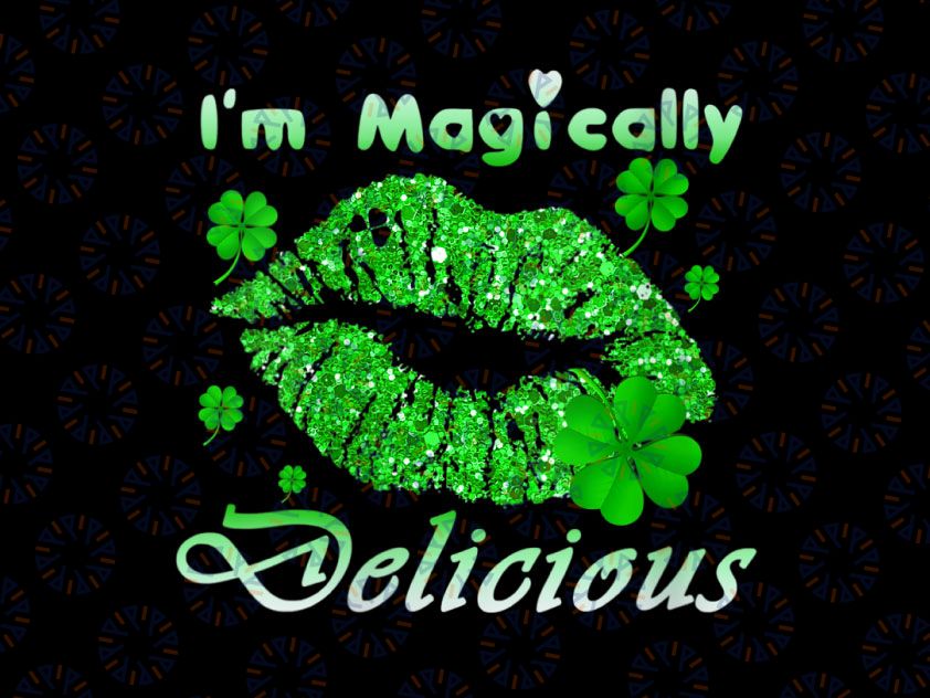 I'm Magically Delicious PNG, Funny St. Patrick Day Png, Magically Delicious Png St. Patrick's Day Leprechaun Lucky Charms Png