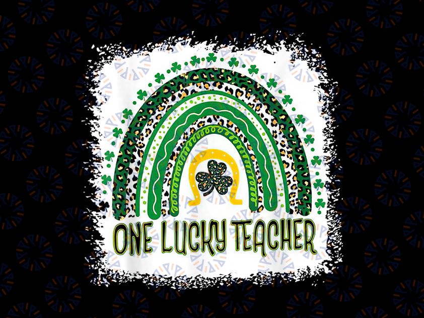 One Lucky Teacher Rainbow Png School St Patrick’s Day, St Patrick's Day Leopard Shamrock Png, St.patricks Day Teacher Png Clover Png