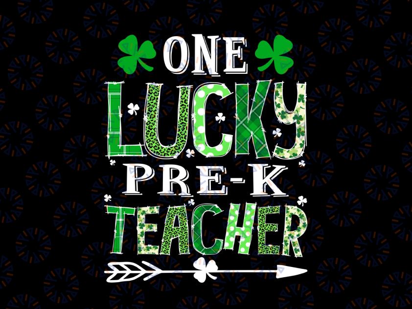 St. Patrick's Day One Lucky Pre-K Png, Teacher Shamrock Png, Patricks Png, Lucky Png, St. Patricks Day, Teacher Png, Sublimation Design