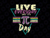 Happy Pi Day Live Everyday Svg, Funny 3.14 Science Math Svg, 3.14 svg, Math svg, Pi Symbol svg, Pi Day svg Cricut