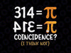 Funny Pi Day svg, Pie Math Teachers svg, Pi Symbol svg, 3.14 Pi Symbol Math svg, Pi Day Math svg, Funny Pi Day svg