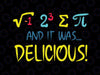 I Ate Some Pie And It Was Delicious svg png, Math Teacher, Math Lover, Mathematics svg , Pi Day, Math Science svg