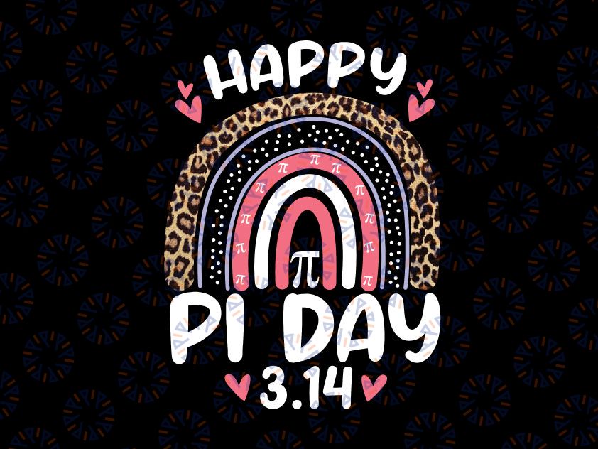 Happy Pi Day Mathematics Math Svg, Teacher Cute Leopard Rainbow svg, Pi Day Svg, Pi Day Gift, Funny Pi Day