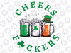 Cheers Fuckers St Patricks Day Ireland Beer Drinking Mugs Png, St Patrick Clipart, Saint Patricks, Shamrock Png, Png Sublimation