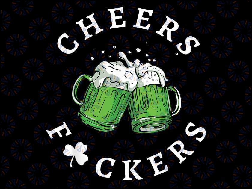 Cheers Fuckers St Patricks Day Men Women Beer Drinking Mugs Png, St Patrick Clipart, Saint Patricks, Shamrock Png, Png Sublimation