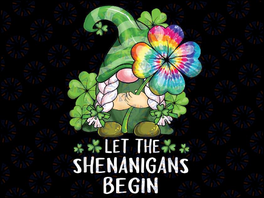 Gnome Tie Dye Shamrock Let Shenanigans Begin St Patricks Day Png, Gnomes Png, Shamrock Png, Clover Png, Lucky Gnome Png, Digital Download