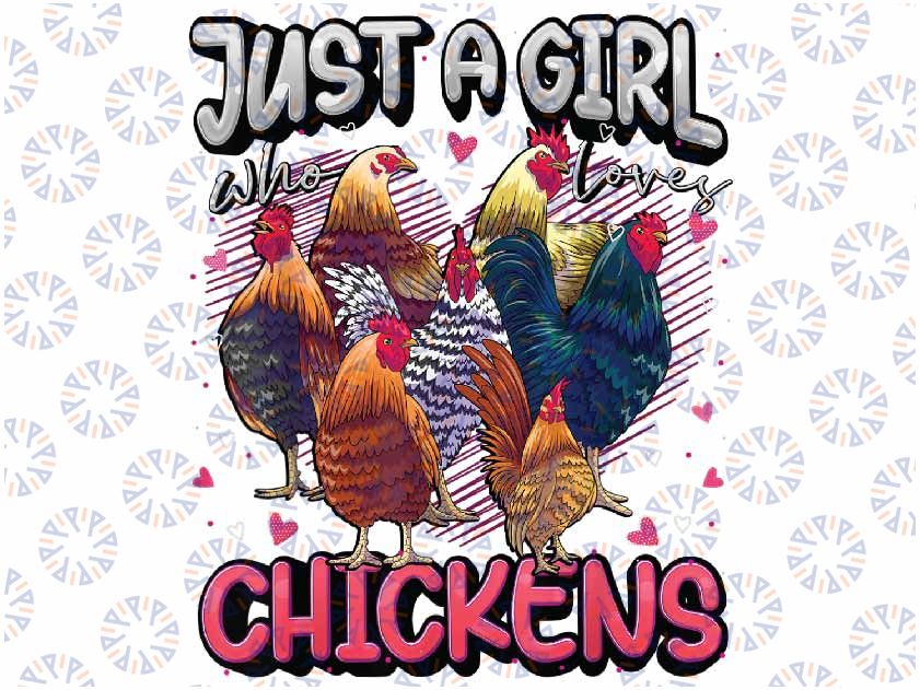 Just A Girl Who Loves Chickens Cute Chicken Lover Farmers Png, Chicken Png Design, Girl chickens Png, Sublimate Designs Download