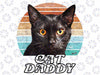 Cat Daddy Black Cat Vintage Eighties Style Cat Retro Png, Cat Daddy Png, Digital Download