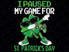 I Paused My Game For St Patricks Day Gamer Boy Men Png, Dabbing Leprechaun Png, St Patricks Day Gamer Png, Digital Download