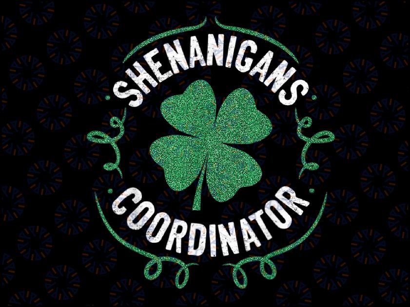 Shenanigans Coordinator Matching Teacher St Patrick's Day Png, Shenanigans Coordinator Gliter Png, Saint Patricks Day Png, Digital download