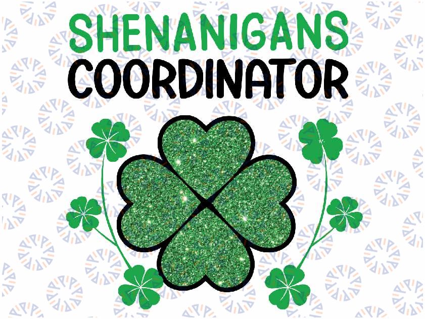 Shenanigans Coordinator Funny St Patricks Day Teacher Png, Saint Patricks Day Png, St. Patricks Svg, Lucky Png, Digital Download