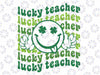 Lucky Teacher Retro Groovy Saint Patrick's Day Svg, Groovy Lucky Vibes Lightning Svg, St Patricks Png, Digital Download