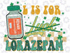 L is for Lorazepam St Patrick's Day Nurse Pharmacist Crna Svg, Nurse Patrick's Day, Icu Er Rn St Patty's Day Png, Png Digital Sublimation Download