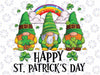 Happy St Patrick's Day Three Gnomes Lucky Shamrock Png, St. Patrick's Day Gnome Png, Gnomes Png, Digital Download