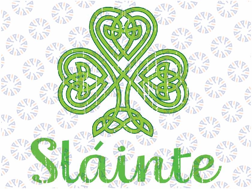 Slainte Irish Cheers Good Health St Patricks Day Slainte Svg, Saint Patrick's Day Design Svg, Slainte Irish Cheers PNG, Digital Download