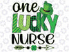 One Lucky Nurse Happy St Patricks Day Cute Green Shamrock Png, Saint Patricks Png, Lucky Patricks Day, Nurse Png, Instant Download