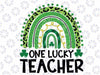 One Lucky Teacher Rainbow Happy St Patrick’s Day Go Lucky Png,  One Lucky Teacher rainbow Png, Happy St Patrick’s Day, Digital Download