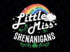 Little Miss Shenanigans Svg,  St Patricks Day Lucky Shamrock Rainbow Png, Paddys Day, Digital Download