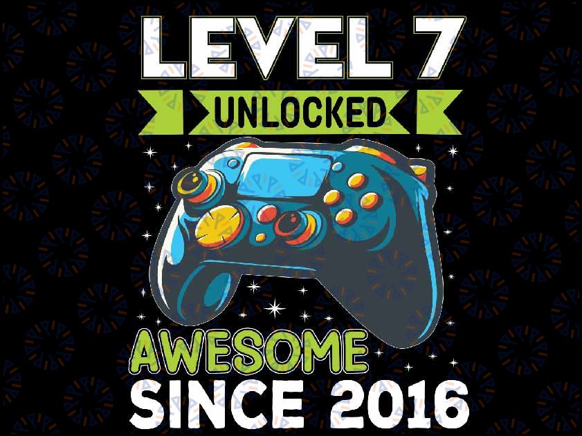 Level 7 Unlocked Awesome 2016 Video Game 7th Birthday Funny Svg Png, 7th Birthday Gamer PNG, Digital Download