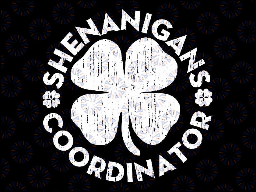 Shenanigans Coordinator Saint Patricks Day Svg, Shenanigans Coordinator, St Patricks Day Svg, Sham rock Png, Digital Download