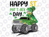 Happy St Pat Trex Day Kids Boy St Patrick's Day Trex Png, Truck St Patricks Day Png, Dino St Patricks Day Png, Shamrock Png, Instant Download