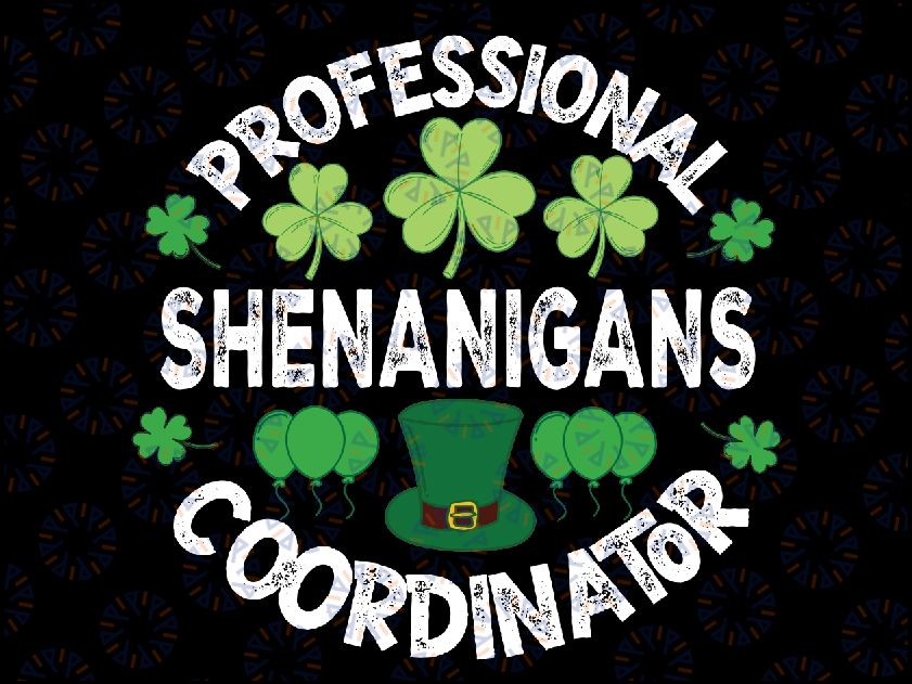 Professional Shenanigans Coordinator - St Pattys Day Irish Svg, Shenanigans Coordinator Svg, St. Patrick's Day, Digital Download