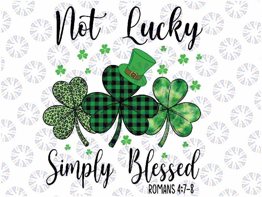 Not Lucky Simply Blessed Shamrock Christian St Patricks Day Png, St Patricks Day PNG, Shamrock Leopard Heart, Digital Download