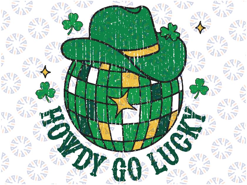 Howdy Go Lucky Western St Patrick Day Cowboy Hat Irish Disco Svg, Cowboy Hat Irish Disco Png, Cowboy St Patrick's Day Png, Digital Download