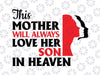 Mom and Son Svg / Mother Will Always Love Her Son In Heaven svg, dxf,eps,png, Digital Download