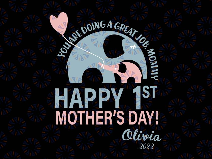 Personalized Name First Mother's day svg png digital file You're doing a great job Mommy Mother's day svg DIY first Mother's day elephant SVG