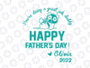 You're Doing A Great Job Daddy Happy Father's Day svg, dxf,eps,png, Digital Download
