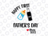 Happy First Father's Day svg, dxf,eps,png, Digital Download