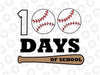 100 Days of School SVG, 100 Days SVG, 100 Days Boy SVG, 100 Days Baseball Svg, 100th Day of School Svg, Silhouette, Cricut, Cut File, svg