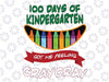100 Days Of Kindergarten Got Me Feeling Cray Cray Svg, Happy 100th Day Of School, Digital Download