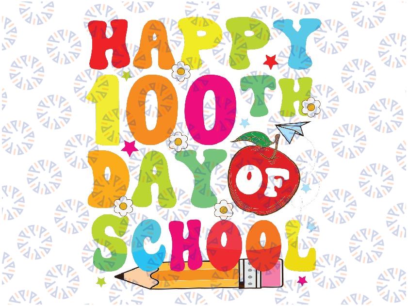 100th Day of School Teachers Kids Child Happy 100 Days Svg, Happy 100th Day Of School, Digital Download