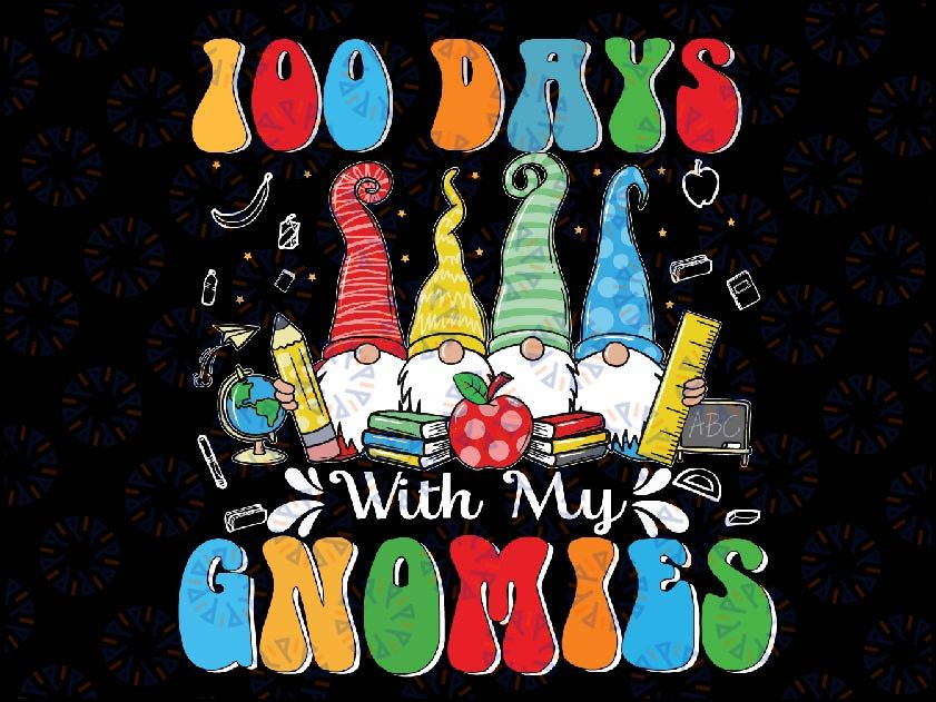 100 Days With My Gnomies Svg, 100th Day Of School Gnome Lovers Svg, Gnomies Of Funny School, Digital Download