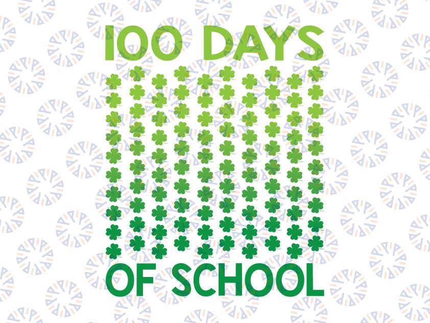 100 Days Of School PNG Sublimation , Shamrock png, Teacher Gift, Happy Patrick's Day, 100 days of school