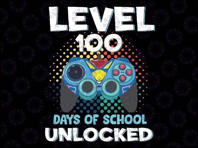 100th Days of School Png, Level 100 Days of School Unlock Png, School Gamer Funny,  Digital Download