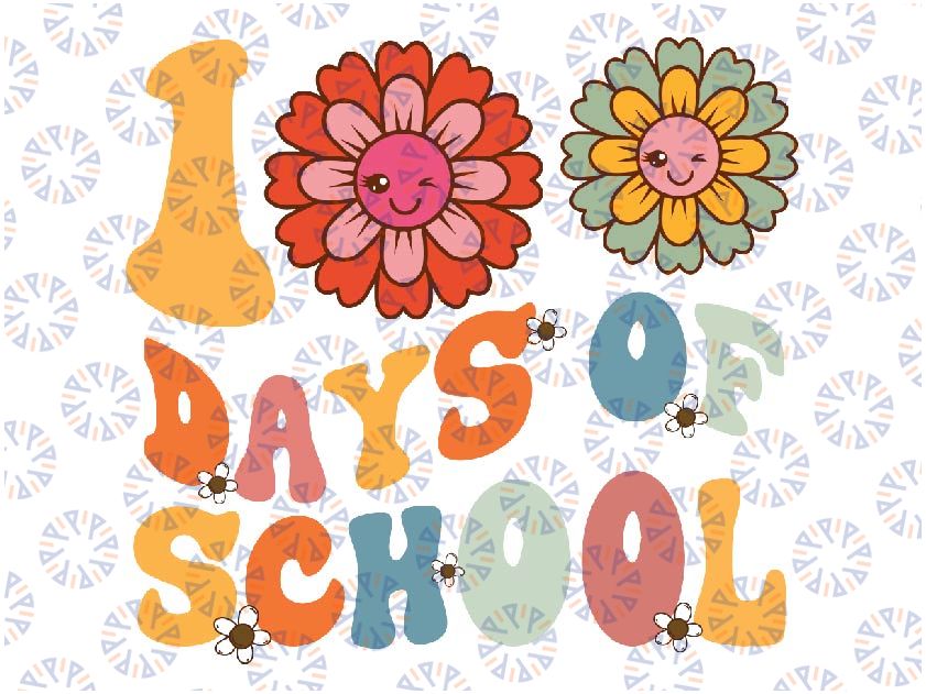 Groovy 100th Day Student Cute Boys Girls Svg, 100 Days Of School Flower Svg, Love School Svg, Digital Download