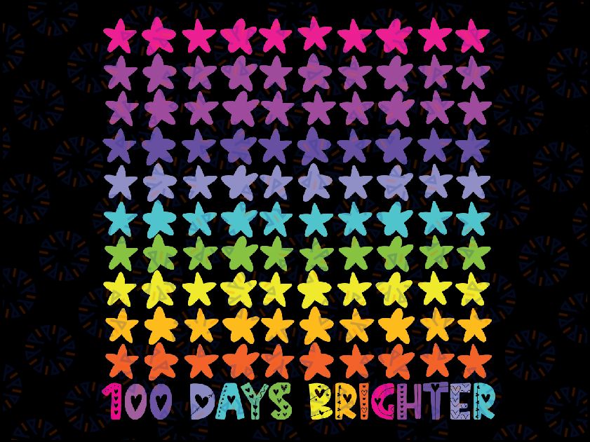 100 Days Brighter 100th Day Of School Or Kindergarten Svg,  Back to School With Stars Svg, 100 Days of School Png, Digital Dowload