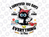 100th Day of School It's fine I'm Fine Everythings Is Fine Svg, Happy 100 Days svg, Love School, Digital Download