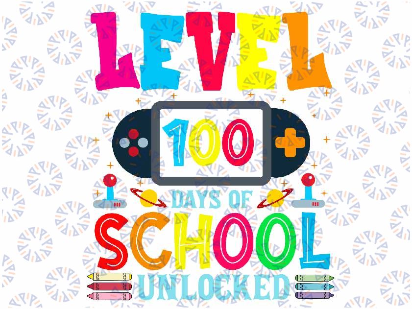 Level 100 Days Of School Unlocked Gamer Video Games Boys Svg, 100 Days Unlock Gamer Svg, 100 Days of School Png, Digital Dowload