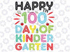 Happy 100th Day of Kindergarten Teachers Students 100 Days Svg, Love Shool Svg, 100 Days Of School Png, Digital Download