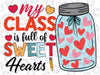 My Class Is Full Of Sweethearts Funny 100 Teacher Days Svg Png, Teacher Love Heart Png, Digital Download