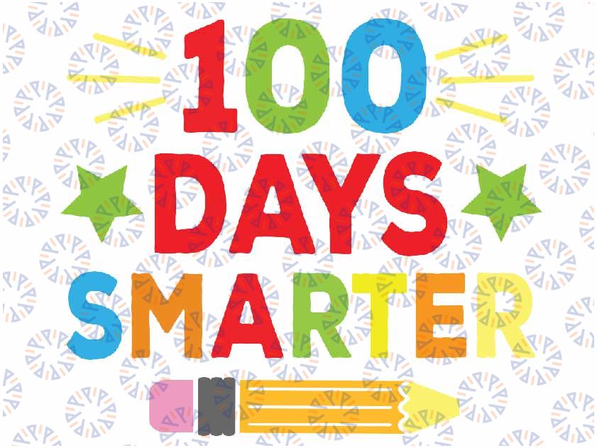 100 Days Smarter Svg, 100 Days Brighter, Teacher Appreciation Svg Png, 100 Days of School Svg, Digital Download