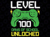 100th Day of School Boys Svg Png, 100 Days of School With Gamer Svg, Level 100 Days Of School Unlock Png, Digital Download