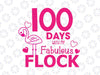 100 Days Of School SVG, 100th Day Of School svg , Flamingo svg  SVG, Teacher svg s, Teachers Gifts, Teacher SVG, Classroom Decor
