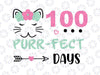100 Days of School Svg, Girl 100th Day of School, Kitty Face, Kitten Svg, Funny Svg, Baby Girl 100 Days svg  Svg File for Cricut, Png, Dxf